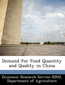 Demand For Food Quantity And Quality In China edito da Bibliogov