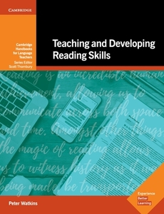 Teaching and Developing Reading Skills di Peter Watkins edito da Cambridge University Press