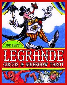 Legrande Circus And Sideshow Tarot di Joe Lee edito da U.s. Games