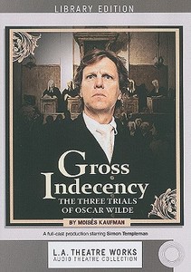Gross Indecency di UNKNOWN edito da LA Theatre Works