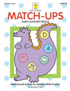 Match-Ups: Early Alphabet Skills di Marilynn G. Barr edito da Little Acorn Books