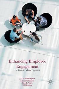 Enhancing Employee Engagement di J. Lee Whittington, Simone Meskelis, Enoch Asare, Sri Beldona edito da Springer-Verlag GmbH