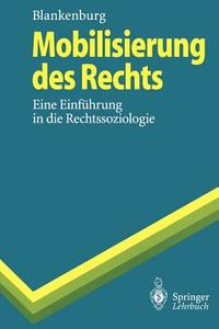 Mobilisierung des Rechts di Erhard Blankenburg edito da Springer Berlin Heidelberg