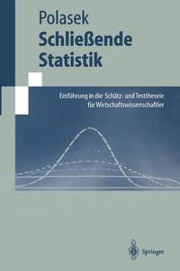 Schließende Statistik di Wolfgang Polasek edito da Springer Berlin Heidelberg