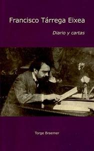 Diario y cartas di Torge Braemer, Francisco Tárrega Eixea edito da Books on Demand