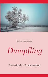 Dumpfling di Günter Leitenbauer edito da Books on Demand