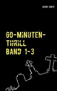 60-Minuten-Thrill Band 1-3 Komplett di Jason Sante edito da Books on Demand
