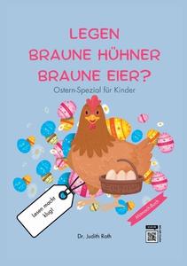Legen braune Hühner braune Eier? di Judith Roth edito da Books on Demand
