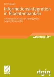 Informationsintegration in Biodatenbanken di Jan Hegewald edito da Vieweg+Teubner Verlag