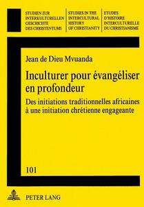 Inculturer pour évangéliser en profondeur di Jean de Dieu Mvuanda edito da Lang, Peter