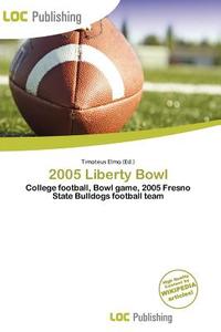 2005 Liberty Bowl edito da Loc Publishing