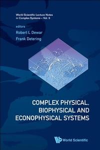 Complex Physical, Biophysical and Econophysical Systems edito da World Scientific Publishing Company