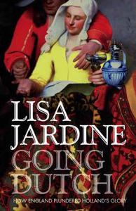 Going Dutch di Lisa Jardine edito da Harpercollins Publishers