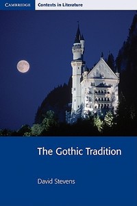 The Gothic Tradition di David Stevens edito da Cambridge University Press