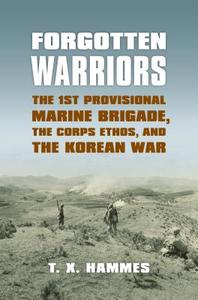 Forgotten Warriors di T. X. Hammes edito da University Press Of Kansas