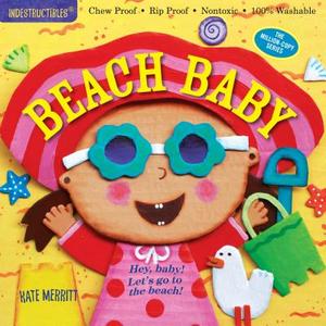 Indestructibles: Beach Baby di Kate Merritt edito da Workman Publishing