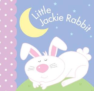 Little Jackie Rabbit di Brenda Sexton edito da Worthy Publishing