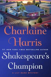 SHAKESPEARES CHAMPION di CHARLAINE HARRIS edito da MACMILLAN USA