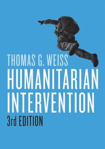 Humanitarian Intervention di Thomas G. Weiss edito da Polity Press