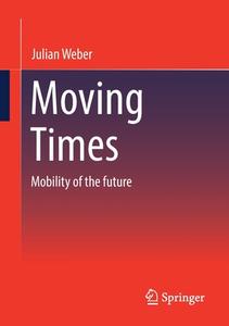 Moving Times di Julian Weber edito da Springer