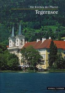 Tegernsee: Die Kirchen Der Pfarrei (St. Quirinus, St. Quirin Und Maria Schnee) di Roland Gotz edito da Schnell & Steiner
