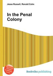 In The Penal Colony edito da Book On Demand Ltd.