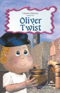 Oliver Twist di Charles Dickens edito da SELECTOR S A DE C U