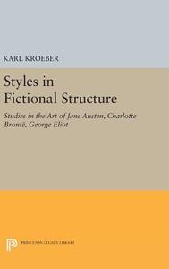 Styles in Fictional Structure di Karl Kroeber edito da Princeton University Press