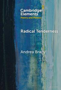 Radical Tenderness di Andrea Brady edito da Cambridge University Press