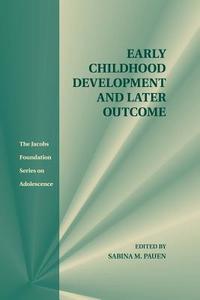 Early Childhood Development and Later Outcome edito da Cambridge University Press