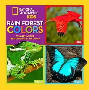 Rain Forest Colors di Janet Lawler edito da NATL GEOGRAPHIC SOC