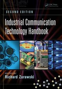 Industrial Communication Technology Handbook, Second Edition edito da CRC Press