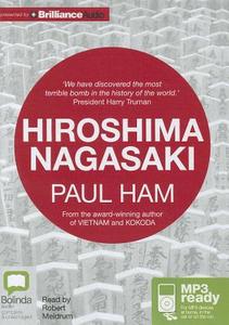 Hiroshima Nagasaki di Paul Ham edito da Bolinda Publishing