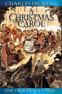 A Christmas Carol di Charles Dickens edito da Clearlight