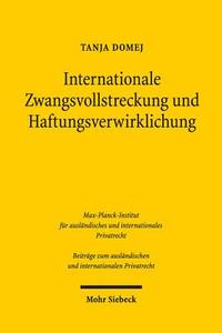 Internationale Zwangsvollstreckung und Haftungsverwirklichung di Tanja Domej edito da Mohr Siebeck GmbH & Co. K