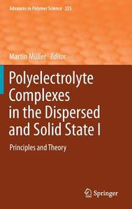 Polyelectrolyte Complexes in the Dispersed and Solid State I edito da Springer Berlin Heidelberg