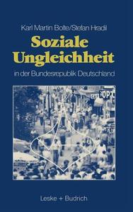 Soziale Ungleichheit In Der Bundesrepublik Deutschland di Karl Martin Bolte, Stefan Hradil edito da Springer Fachmedien Wiesbaden
