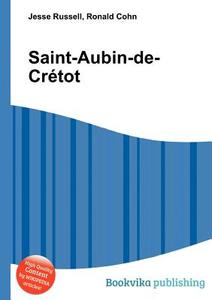 Saint-aubin-de-cretot edito da Book On Demand Ltd.