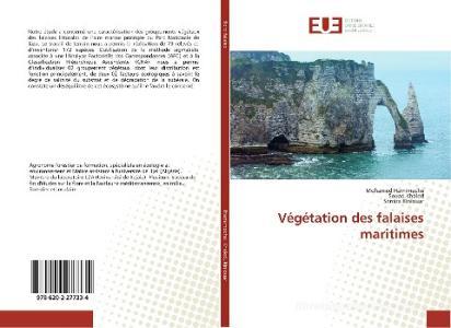 Végétation des falaises maritimes di Mohamed Hamimeche, Souad Khaled, Samira Kiniouar edito da Editions universitaires europeennes EUE