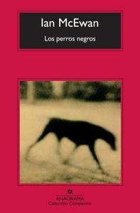 Los Perros Negros = The Black Dogs di Ian McEwan edito da Editorial Anagrama