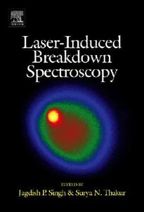 Laser-Induced Breakdown Spectroscopy edito da ELSEVIER SCIENCE & TECHNOLOGY
