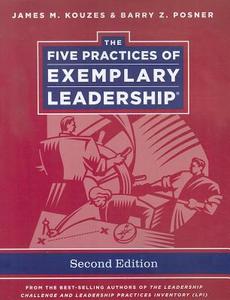 The Five Practices of Exemplary Leadership di James M. Kouzes edito da John Wiley & Sons