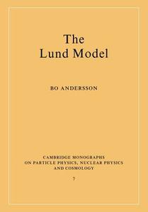 The Lund Model di Bo Andersson, Andersson Bo edito da Cambridge University Press