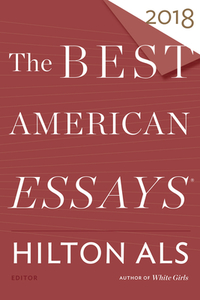 The Best American Essays 2018 di Robert Atwan edito da Houghton Mifflin Harcourt