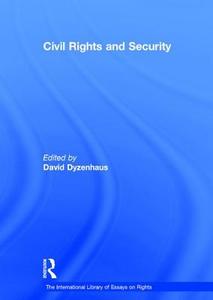 Civil Rights and Security di David Dyzenhaus edito da Routledge
