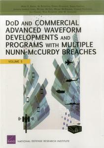 DOD and Commercial Advanced Waveform Developments and Programs with Nunn-Mccurdy Breaches di Mark V. Arena, Rena Rudavsky, Irv Blickstein, Daniel Gonzales, Sarah Harting, Jennifer Lamping Lewis, Michael McGee edito da RAND
