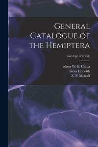General Catalogue of the Hemiptera; fasc.4: pt.12 (1954) edito da LIGHTNING SOURCE INC