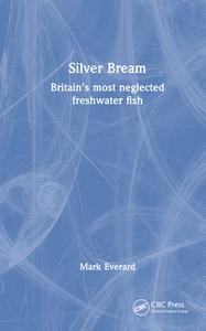 Silver Bream di Mark Everard edito da Taylor & Francis Ltd