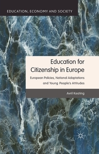 Education for Citizenship in Europe di Avril Keating edito da Palgrave Macmillan