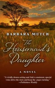 The Housemaid's Daughter di Barbara Mutch edito da Thorndike Press